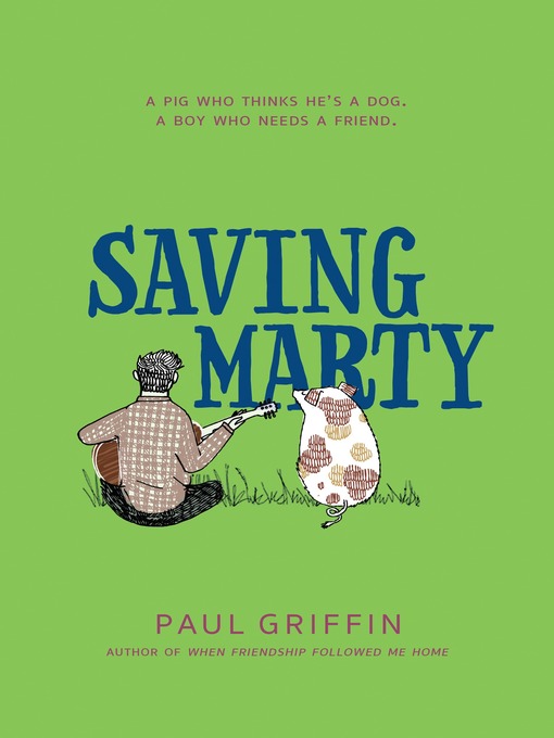 Title details for Saving Marty by Paul Griffin - Available